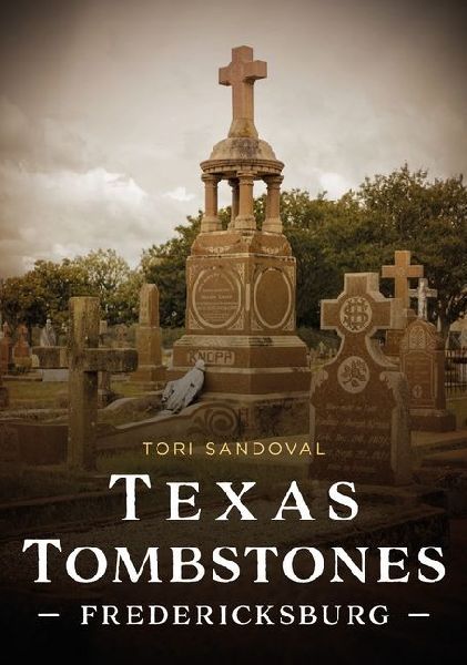 Texas Tombstones: Fredericksburg