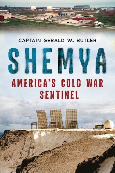 Shemya; America's Cold War Sentinel