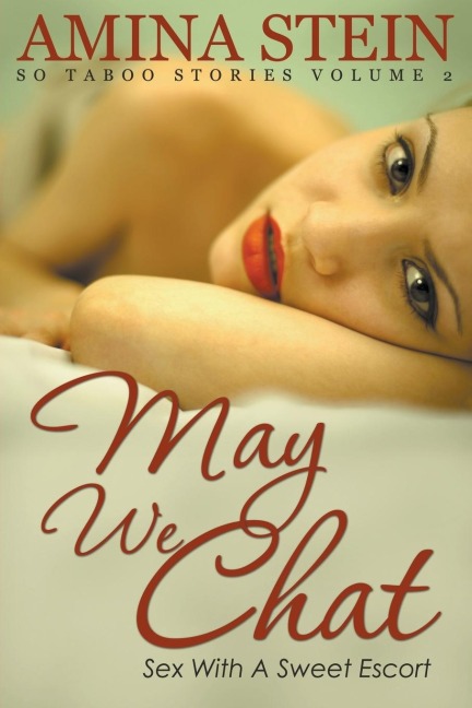 May We Chat So Taboo Stories Vol. 2 Sex with a Sweet Escort