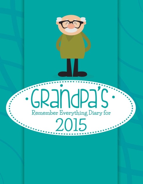 Grandpas Remember Everything Diary