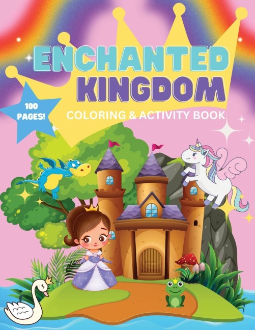 Enchanted Kingdom: : Coloring & Activity Book