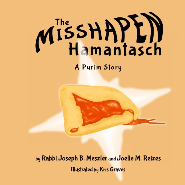 The Misshapen Hamantasch: A Purim Story