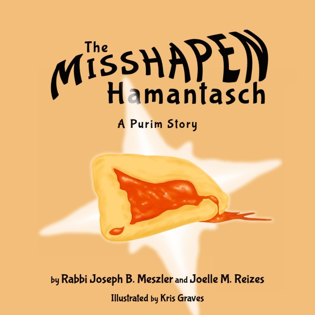 The Misshapen Hamantasch: A Purim Story