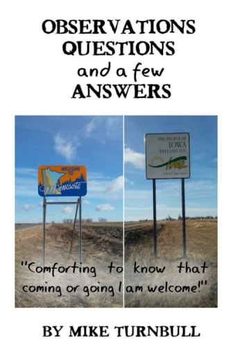 Observations, Questions, and a Few Answers