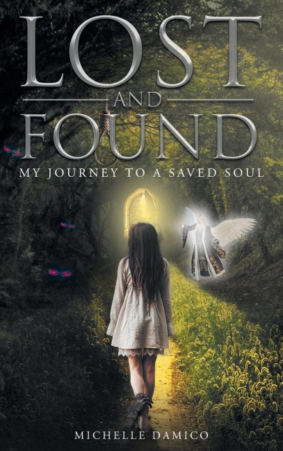 Lost and Found My Journey to a Saved Soul