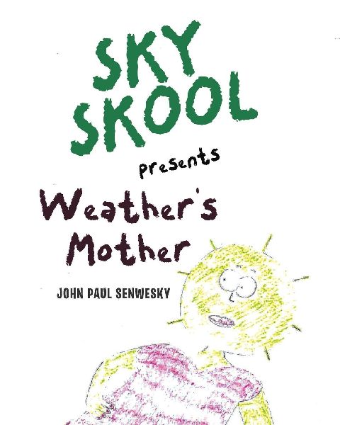 Sky Skool presents: Weathers Mother