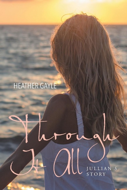Through It All: Jullians Story