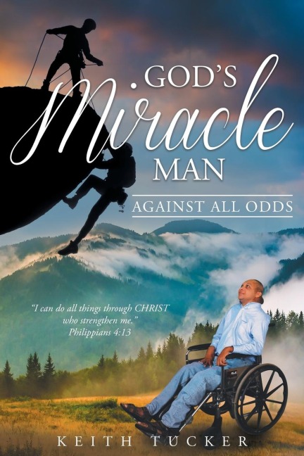 Gods Miracle Man: Against All Odds