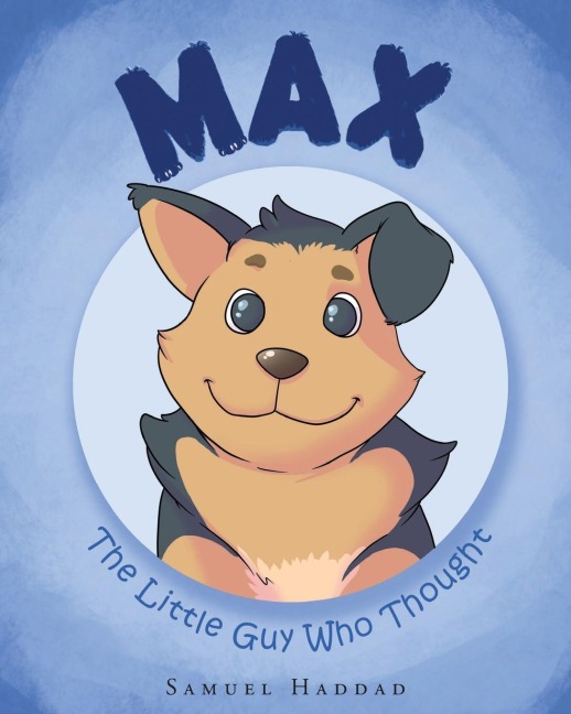 Max: The Little Guy Who Thought