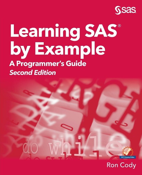 Learning SAS by Example: A Programmers Guide, Second Edition