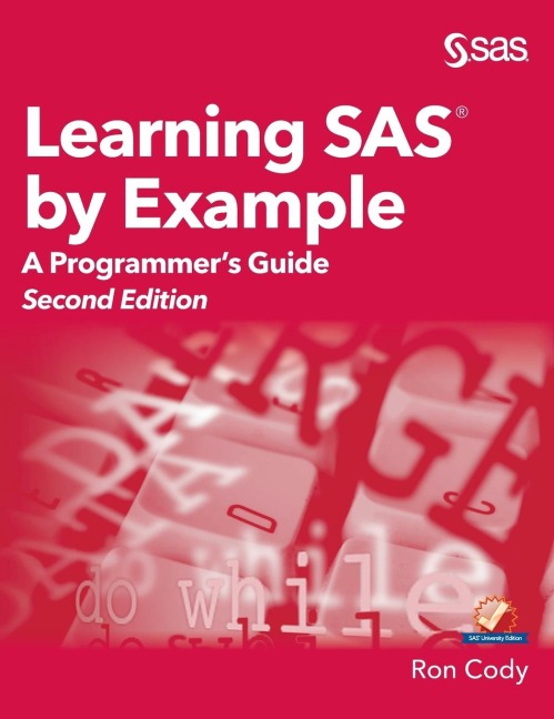 Learning SAS by Example: A Programmers Guide, Second Edition