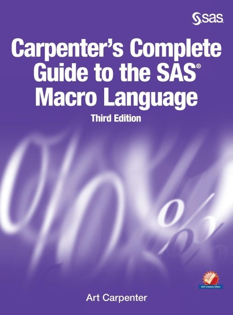 Carpenters Complete Guide to the SAS Macro Language, Third Edition