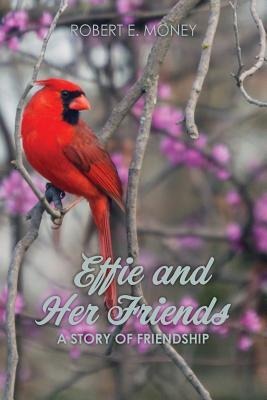 Effie and Her Friends: A Story of Friendship