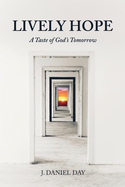 Lively Hope: A Taste of Gods Tomorrow