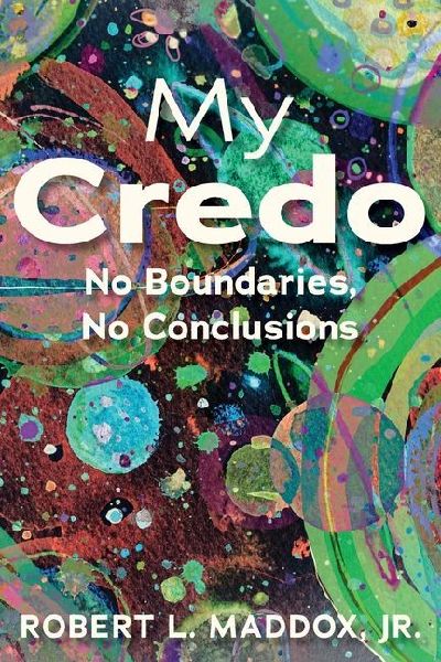 My Credo: No Boundaries, No Conclusions