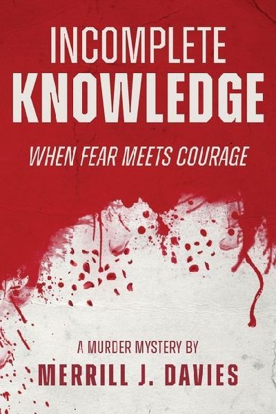 Incomplete Knowledge: When Fear Meets Courage
