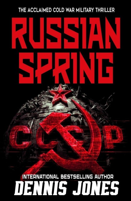 Russian Spring: A Military Technothriller
