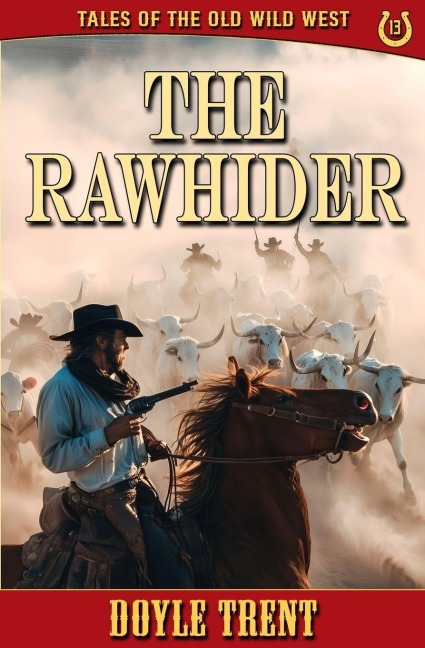 The Rawhider: Tales of the Old Wild West - Book 13