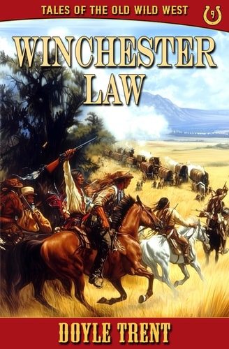 Winchester Law Tales of the Old Wild West - Book 9