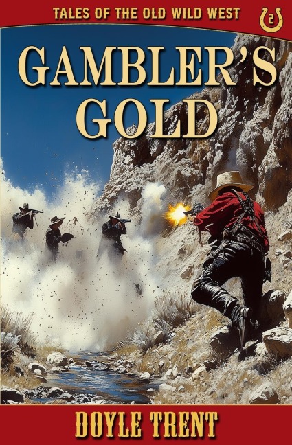 Gamblers Gold: Tales of the Old Wild West - Book 2