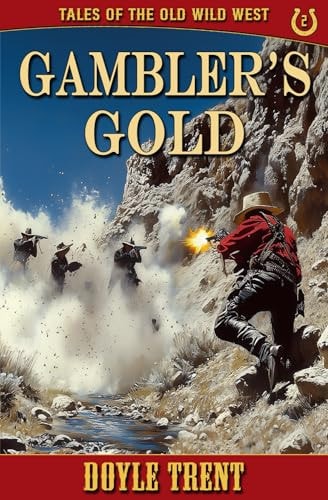 Gambler's Gold Tales of the Old Wild West - Book 2