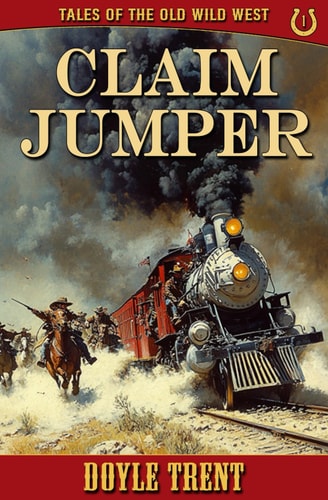 Claim Jumper Tales of the Old Wild West - Book 1