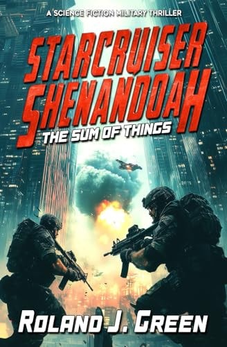 Starcruiser Shenandoah The Sum of Things - Book 3
