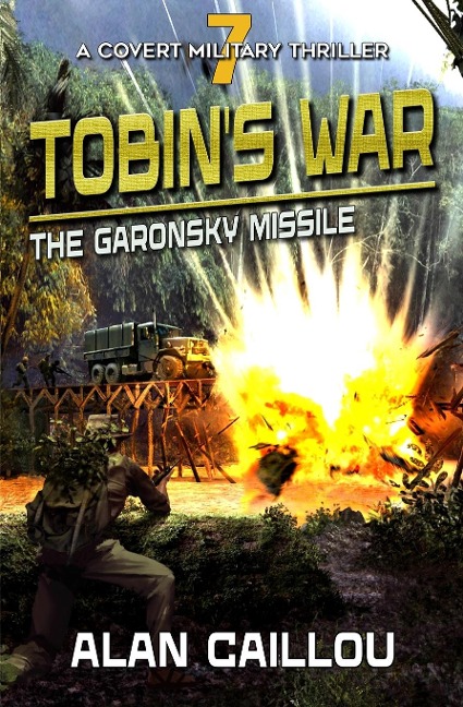 Tobins War: The Garonsky Missile - Book 7
