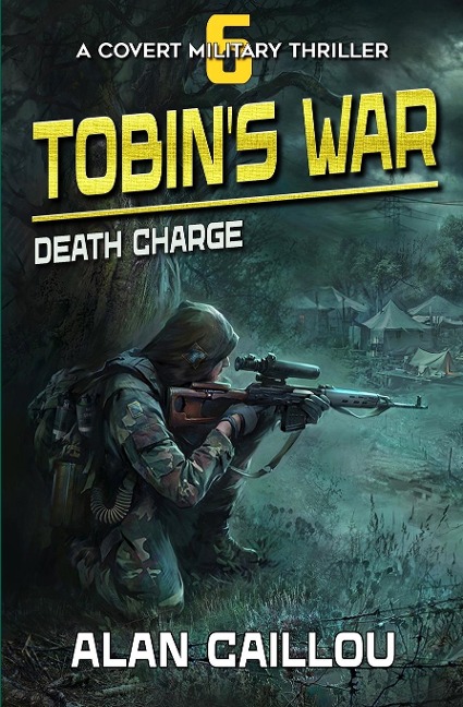 Tobins War: Death Charge - Book 6