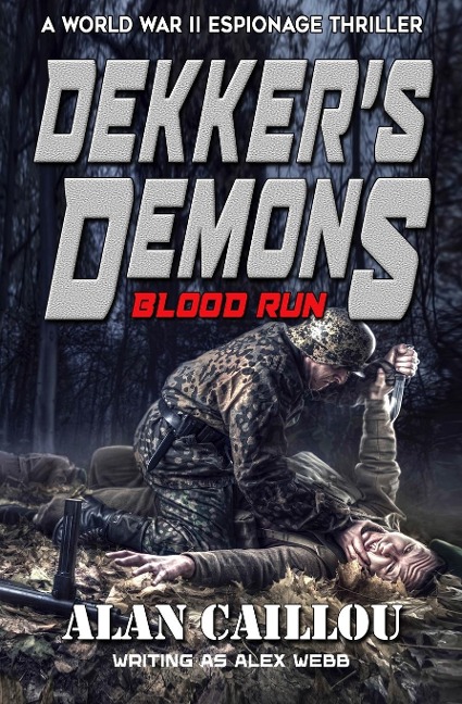 Dekkers Demons: Blood Run - Book 2