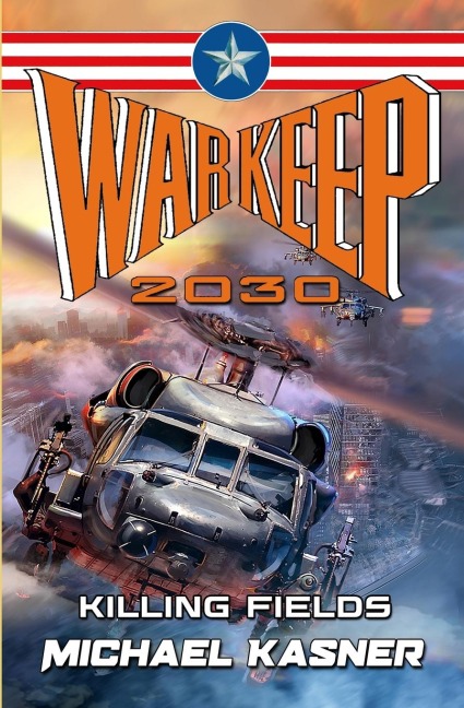 Warkeep 2030: Killing Fields - Book 1