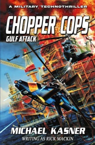 Chopper Cops Gulf Attack - Book 2