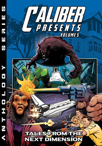 Caliber Presents - Volume 5 Tales from the Next Dimension