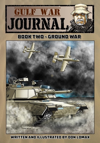 Gulf War Journal Book Two - Ground War