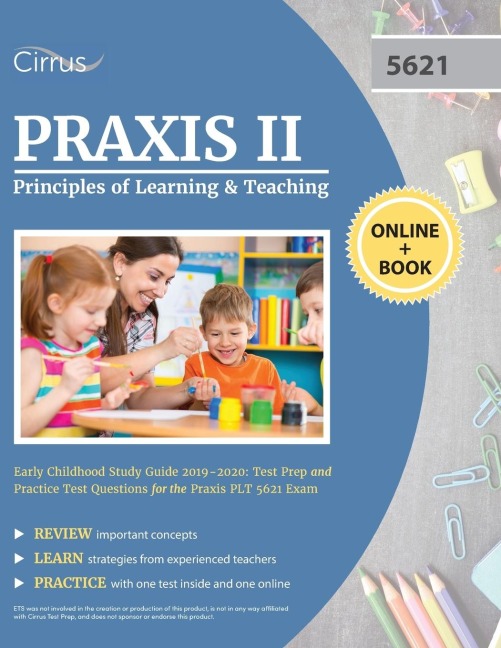 Praxis II Principles of Learning and Teaching Early Childhood Study Guide 2019-2020: Test Prep and Practice Test Questions for the Praxis PLT 5621 Exam