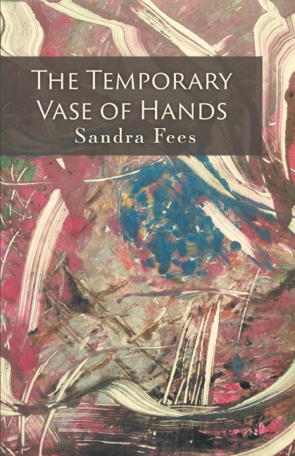 The Temporary Vase of Hands