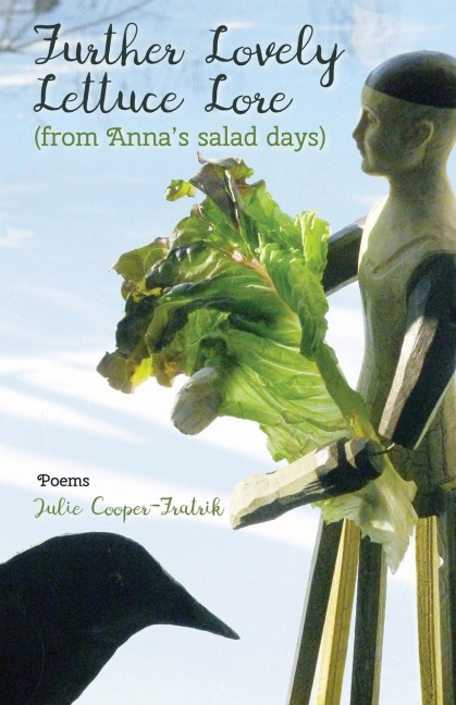 Further Lovely Lettuce Lore: (from Annas salad days)