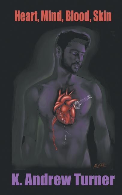 Heart, Mind, Blood, Skin