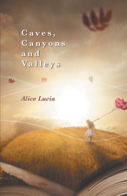 Caves, Canyons and Valleys