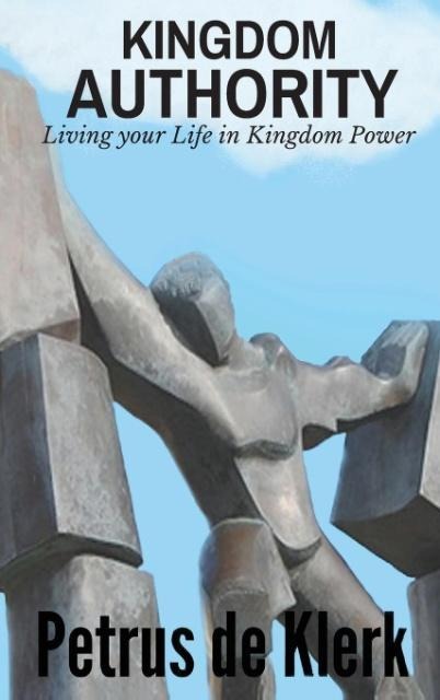 Kingdom Authority: Living Your Life In Kingdom Power