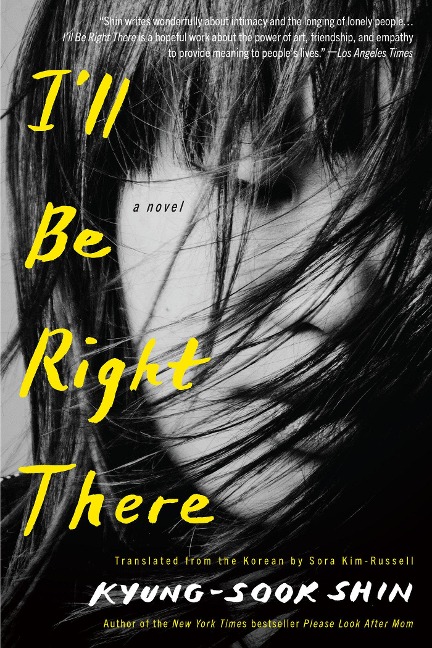 Ill Be Right There: A Novel