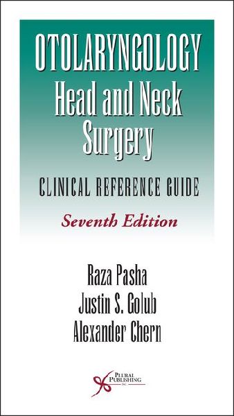 Otolaryngology-Head and Neck Surgery: Clinical Reference Guide