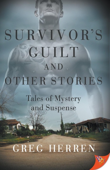Survivors Guilt and Other Stories: Tales of Mystery and Suspense