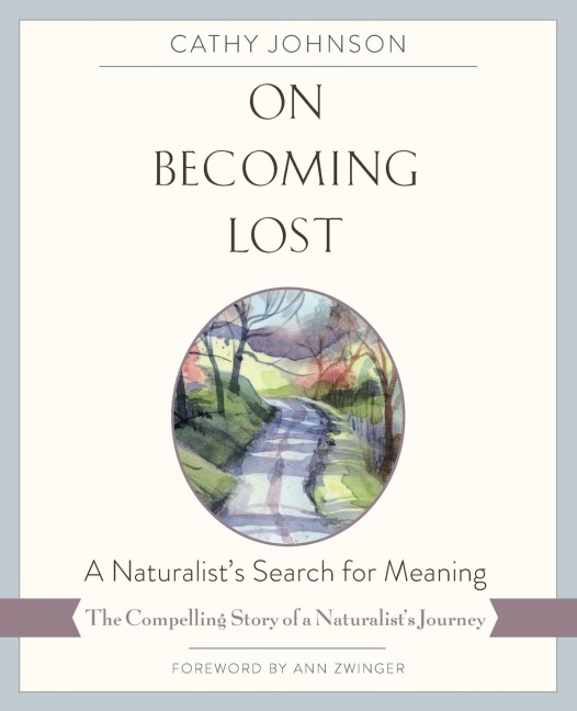On Becoming Lost: A Naturalists Search for Meaning