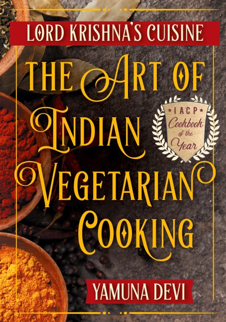 Lord Krishnas Cuisine: The Art of Indian Vegetarian Cooking