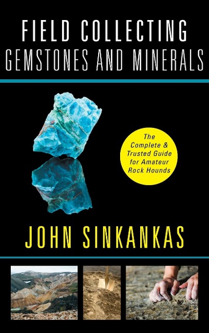 Field Collecting Gemstones and Minerals