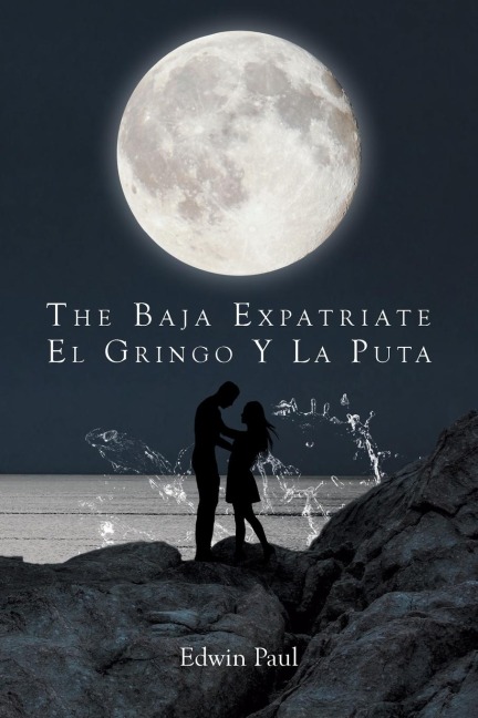 The Baja Expatriate: El Gringo Y La Puta
