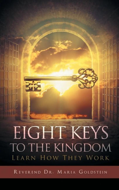 Eight Keys to the Kingdom: Learn How They Work