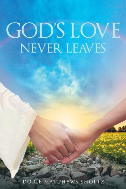 Gods Love Never Leaves
