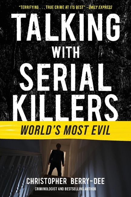 Talking with Serial Killers: Worlds Most Evil